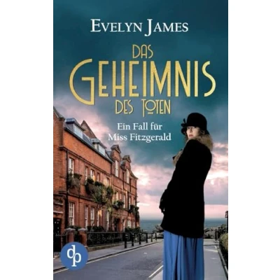 Abbildung von Das Geheimnis des Toten: Ein historischer Cosy Krimi mit typisch britischem Humor