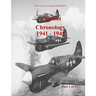 Abbildung von Combat Chronology 1941 1945 (Part 1 of 2) (U.S. Army Air Forces in World War II, Band 1)