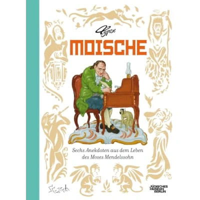 Abbildung von Moische: Sechs Anekdoten aus dem Leben des Moses Mendelssohn