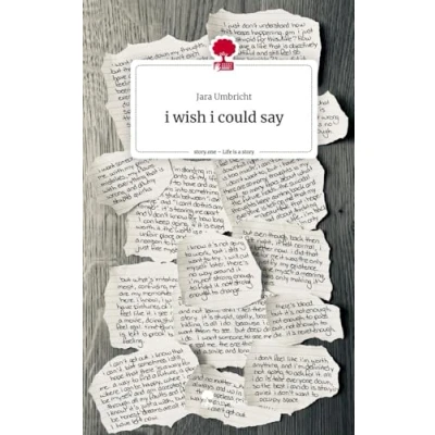 Abbildung von i wish could say. Life is a Story story.one: DE