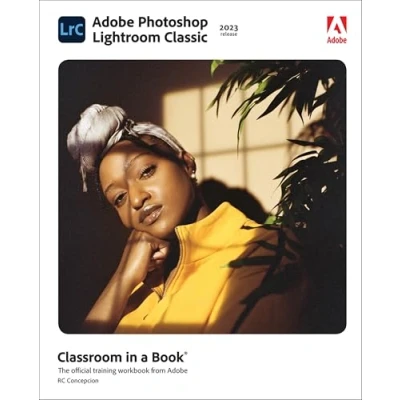 Abbildung von Adobe Photoshop Lightroom Classic: Classroom in a Book; the Official Training Workbook from Rc Concepcion