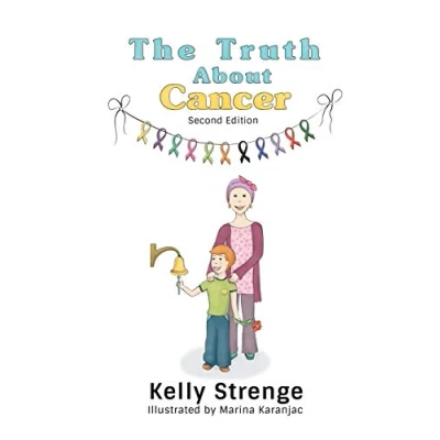 Abbildung von The Truth About Cancer, Second Edition: A Child&#039;s Guide To Understanding Cancer
