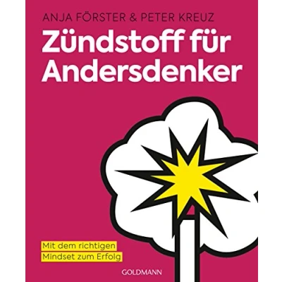 Abbildung von Zündstoff für Andersdenker: Mit dem richtigen Mindset zum Erfolg