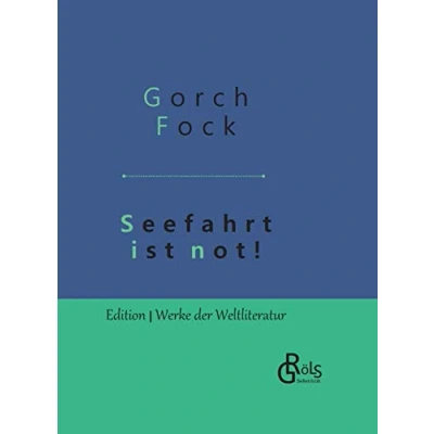 Abbildung von Seefahrt ist not!: Gebundene Ausgabe (Edition Werke der Weltliteratur Hardcover)