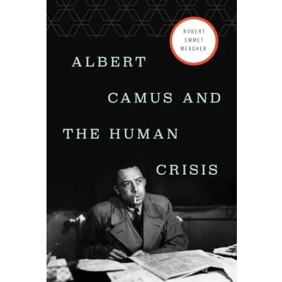 Abbildung von Albert Camus and the Human Crisis: A Discovery Exploration