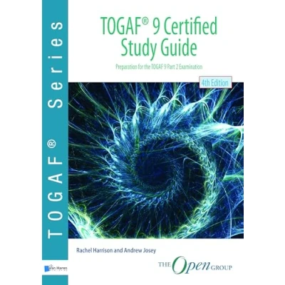 Abbildung von TOGAF ® 9 Certified Study Guide 4th Edition: preparation for the part 2 Examination: examination (TOGAF series)