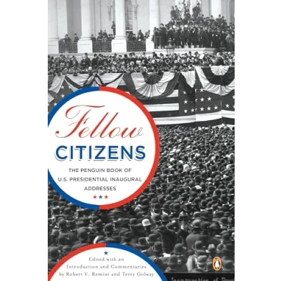 Abbildung von Fellow Citizens: The Penguin Book of U.S. Presidential Inaugural Addresses (Penguin Classics)