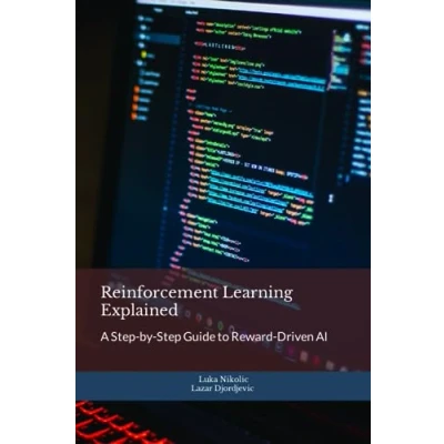 Abbildung von Reinforcement Learning Explained: A Step by Guide to Reward Driven AI