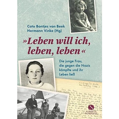 Abbildung von Leben will ich, leben, leben: die junge Frau, gegen Nazis kämpfte und ihr ließ