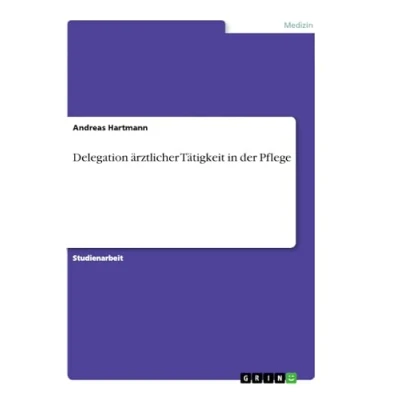 Abbildung von Delegation ärztlicher Tätigkeit in der Pflege