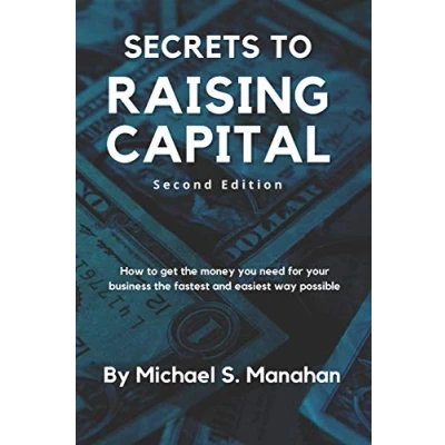 Abbildung von Secrets to Raising Capital: How get the money you need for your business fastest and easiest way possible