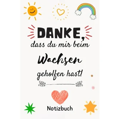 Abbildung von Danke, dass du mir beim Wachsen geholfen hast!: Notizbuch A5 liniert als Danke Geschenke Erzieherin lehrerin Abschiedsgeschenk kindergarten