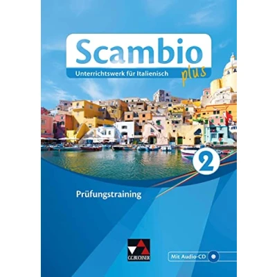 Abbildung von Scambio plus / Prüfungstraining 2: Unterrichtswerk für Italienisch in drei Bänden (Scambio plus: Bänden)