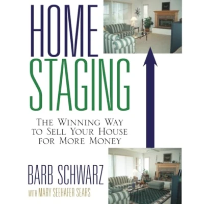 Abbildung von Home Staging: The Winning Way to Sell Your House for More Money