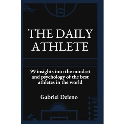 Abbildung von the Daily Athlete: 99 Insights into mindset and psychology of best athletes in world.