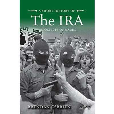Abbildung von A Short History of the IRA: From 1916 Onwards (Short Histories)