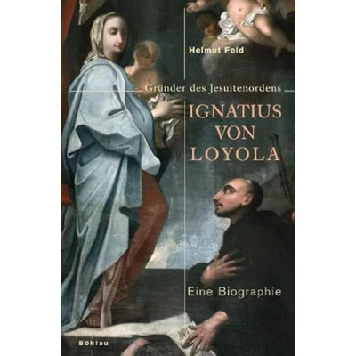 Abbildung von Ignatius von Loyola: Gründer des Jesuitenordens