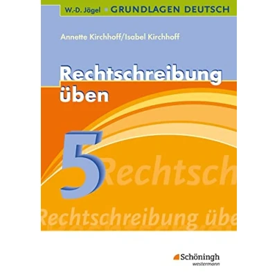 Abbildung von W. D. Jägel Grundlagen Deutsch: Rechtschreibung üben 5. Schuljahr: Lern und Übungsprogramm zu den Regeln der neuen