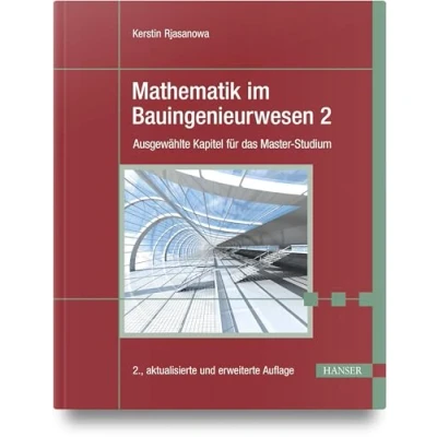 Abbildung von Mathematik im Bauingenieurwesen 2: Ausgewählte Kapitel für das Master Studium