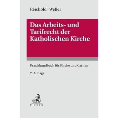 Abbildung von Das Arbeits und Tarifrecht der katholischen Kirche: Praxishandbuch für Kirche Caritas