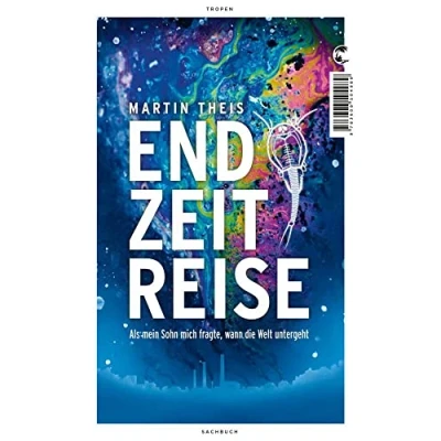 Abbildung von Endzeitreise: Als mein Sohn mich fragte, wann die Welt untergeht