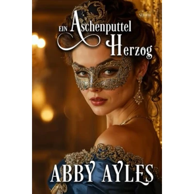 Abbildung von Ein Aschenputtel Für Den Herzog: Historischer Regency Liebesroman (Ballsaalschönheiten, Band 3)