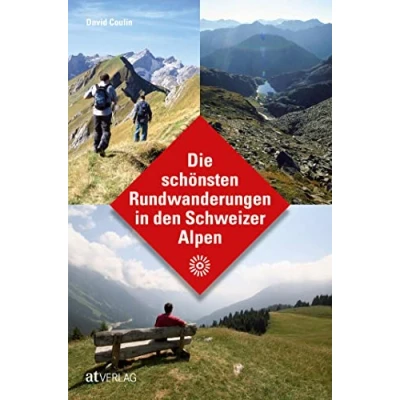 Abbildung von Die schönsten Rundwanderungen in den Schweizer Alpen