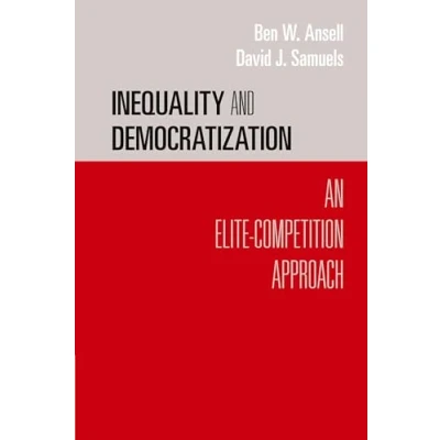 Abbildung von Inequality and Democratization: An Elite Competition Approach (Cambridge Studies in Comparative Politics)