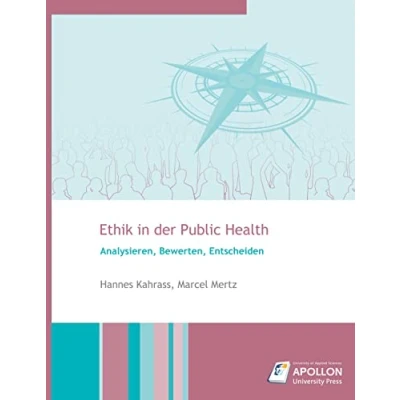 Abbildung von Ethik in der Public Health: Analysieren, Bewerten, Entscheiden (Studienbücher)