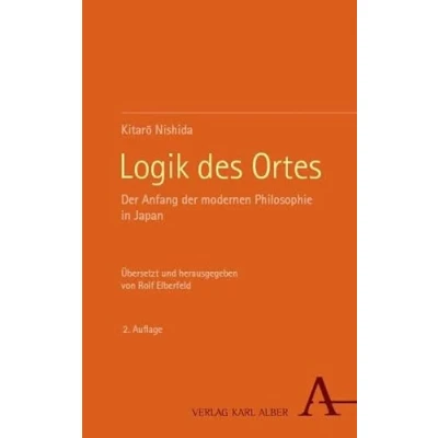 Abbildung von Kitarō Nishida: Logik des Ortes: der Anfang modernen Philosophie in Japan