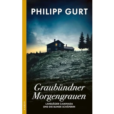Abbildung von Graubündner Morgengrauen: Landjäger Caminada und die blinde Schäferin (Ein Fall für Caminada)