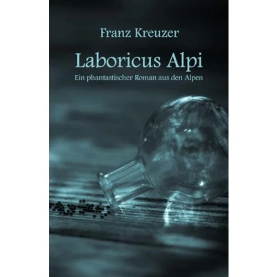 Abbildung von Laboricus Alpi: Eine phantastische Geschichte aus den Alpen