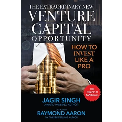 Abbildung von The Extraordinary New Venture Capital Opportunity: How to Invest Like a Pro