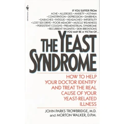 Abbildung von the Yeast Syndrome: How to Help Your Doctor Identify &amp; Treat Real Cause of Related Illness