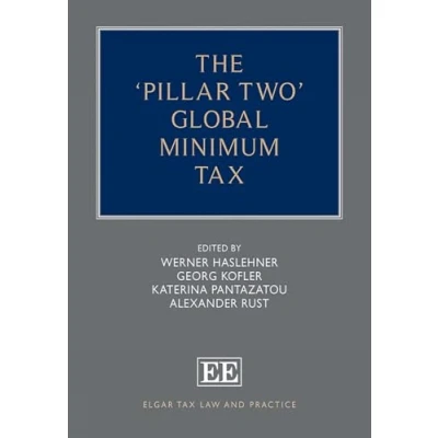 Abbildung von The ‘pillar Two’ Global Minimum Tax (Elgar Law and Practice Series)