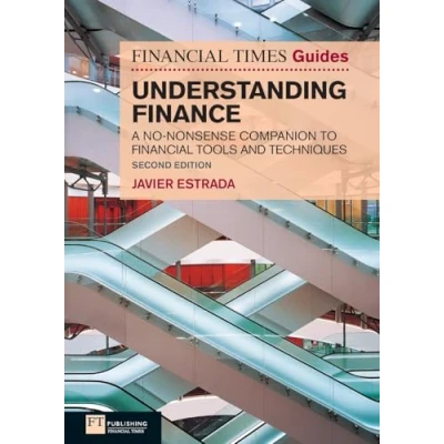 Abbildung von FT Guide to Understanding Finance: A no nonsense companion financial tools and techniques (2nd Edition) (Financial Times) Times Guides)