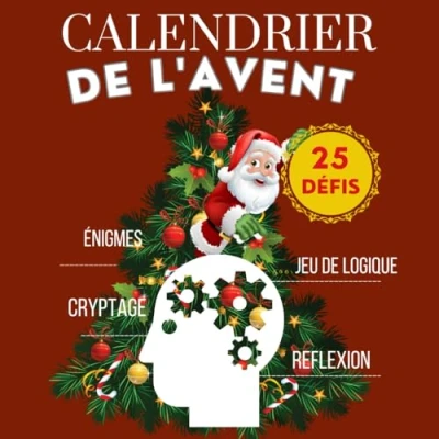 Abbildung von Calendrier de l&#039;Avent 25 défis ÉNIGMES jeu logique labyrinthes Réflexion cryptage : Pour enfants et adultes, Enigmes ... Jours Attendre Noël.