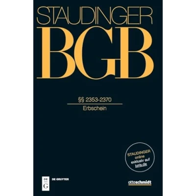 Abbildung von §§ 2353 2370: (Erbschein) (J. von Staudingers Kommentar zum Bürgerlichen Gesetzbuch mit Einführungsgesetz und Nebengesetzen. Erbrecht)