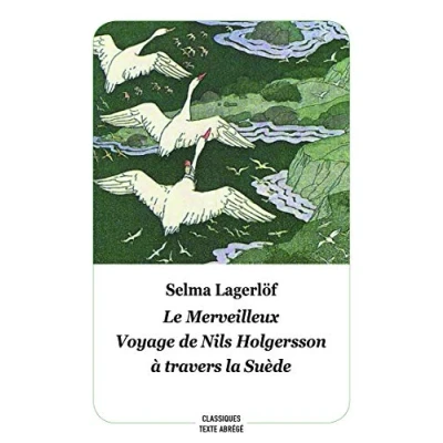 Abbildung von Le Merveilleux Voyage de Nils Holgersson a Travers la Suede (Texte Abrege)