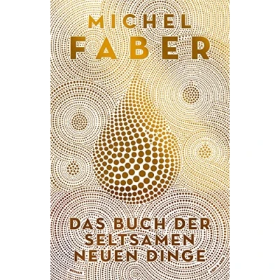 Abbildung von Das Buch der seltsamen neuen Dinge: Roman