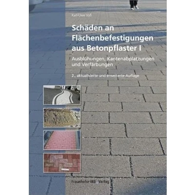 Abbildung von Schäden an Flächenbefestigungen aus Betonpflaster I.: Ausblühungen, Kantenabplatzungen und Verfärbungen.