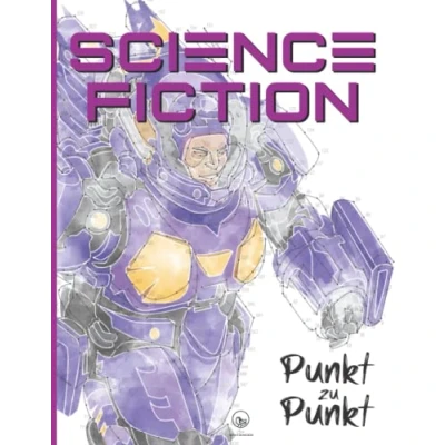 Abbildung von Science Fiction ein Punkt zu Abenteuer: Sci Fi &amp; Cyberpunk Faszinierende Motive zur Entspannung und Stressabbau Punkte verbinden Ausmalen Malbuch für Erwachsene