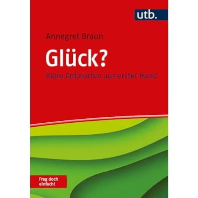 Abbildung von Glück? Frag doch einfach!: Klare Antworten aus erster Hand