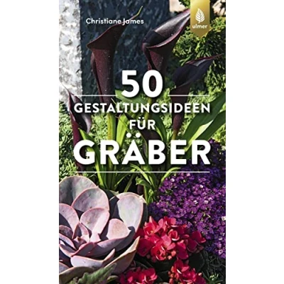Abbildung von 50 Gestaltungsideen für Gräber