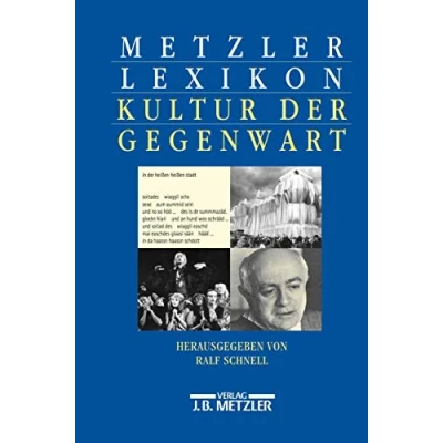 Abbildung von Metzler Lexikon Kultur der Gegenwart: Themen und Theorien, Formen Institutionen seit 1945