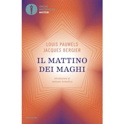 Abbildung von Il mattino dei maghi. Introduzione al realismo fantastico (Oscar bestsellers misteri)