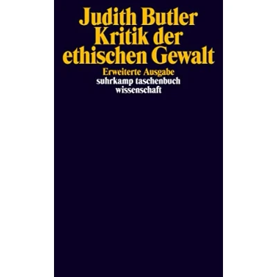Abbildung von Kritik der ethischen Gewalt: Adorno Vorlesungen 2002 (suhrkamp taschenbuch wissenschaft)