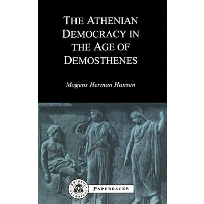 Abbildung von Athenian Democracy in the Age of Demosthenes (Bcpaperbacks)