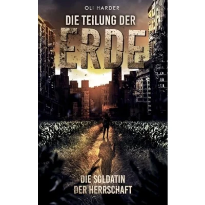 Abbildung von Die Teilung der Erde: Soldatin Herrschaft