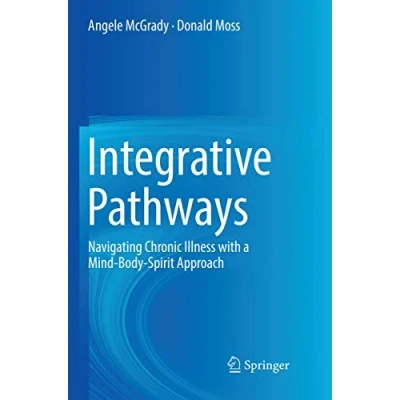 Abbildung von Integrative Pathways: Navigating Chronic Illness with a Mind Body Spirit Approach